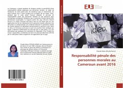 Responsabilité pénale des personnes morales au Cameroun avant 2016 - Efouba Nomo, Claude Marie