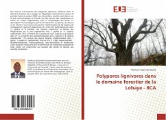 Polypores lignivores dans le domaine forestier de la Lobaye - RCA - Djamndo Djasbé, Mathurin