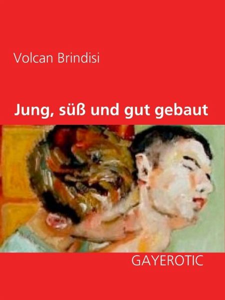 Jung, süß und gut gebaut (eBook, ePUB)