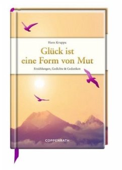 Glück ist eine Form von Mut - Kruppa, Hans