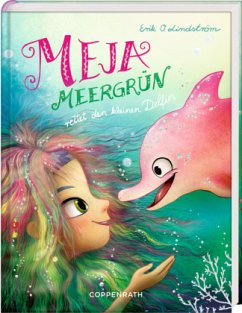 Meja Meergrün rettet den kleinen Delfin / Meja Meergrün Bd.2 - Lindström, Erik O.