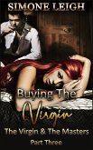 The Virgin and the Masters - Part Three (Buying the Virgin, #19) (eBook, ePUB)