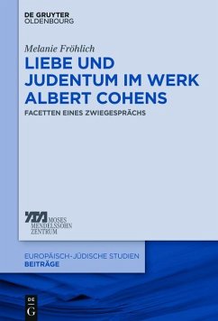 Liebe und Judentum im Werk Albert Cohens (eBook, ePUB) - Fröhlich, Melanie