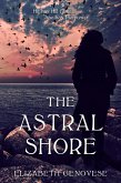 The Astral Shore (eBook, ePUB) The Astral Shore (eBook, ePUB)