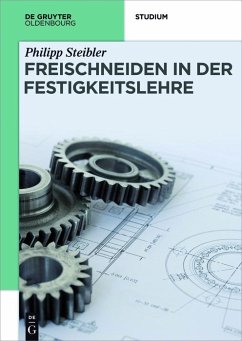 Freischneiden in der Festigkeitslehre (eBook, PDF) - Steibler, Philipp