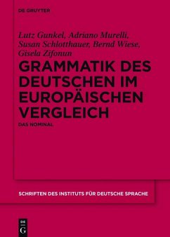 Grammatik des Deutschen im europäischen Vergleich (eBook, ePUB) - Gunkel, Lutz; Murelli, Adriano; Schlotthauer, Susan; Wiese, Bernd; Zifonun, Gisela