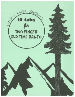 10 Tabs for Two Finger Old Time Banjo (eBook, ePUB) - Keim, Aaron