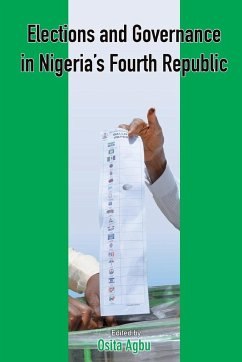 Elections and Governance in Nigeria's Fourth Republic - Agbu, Osita