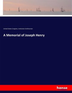 A Memorial of Joseph Henry - Congress, United States;Smithsonian Institution