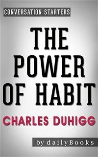 The Power of Habit: by Charles Duhigg   Conversation Starters (eBook, ePUB) - Books, Daily