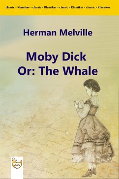 Moby Dick Or: The Whale (eBook, ePUB) - Melville, Herman