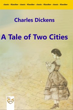 A Tale of Two Cities (eBook, ePUB) - Dickens, Charles