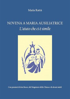 Novena a Maria Ausiliatrice (fixed-layout eBook, ePUB) - Rattà, Maria