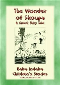 THE WONDER OF SKOUPA - A Greek Fairy Tale (eBook, ePUB) - E. Mouse, Anon