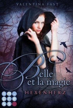 Hexenherz / Belle et la magie Bd.1 - Fast, Valentina