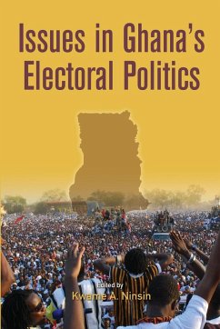 Issues in Ghana's Electoral Politics - Ninsin, Kwame A.