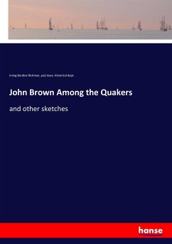 John Brown Among the Quakers - Richman, Irving Berdine;Iowa. Historical dept., pub