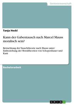 Kann der Gabentausch nach Marcel Mauss moralisch sein? - Heckl, Tanja
