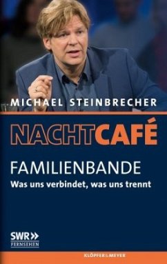 Nachtcafé - Familienbande - Steinbrecher, Michael
