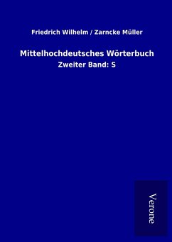 Mittelhochdeutsches Wörterbuch - Müller, Wilhelm / Zarncke, Friedrich