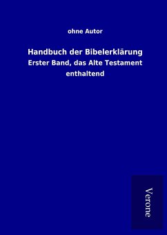 Handbuch der Bibelerklärung - ohne Autor