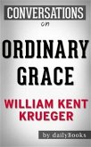 Ordinary Grace: A Novel by William Kent Krueger   Conversation Starters (eBook, ePUB)