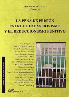 La pena de prisión entre el expansionismo y el reduccionismo punitivo - Morillas Cueva, Lorenzo