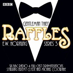 Raffles: Series 3: BBC Radio 4 Full-Cast Drama - Hornung, E. W.