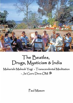 The Beatles, Drugs, Mysticism & India - Mason, Paul