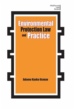 Environmental Protection Law and Practice - Usman, Adamu Kyuka