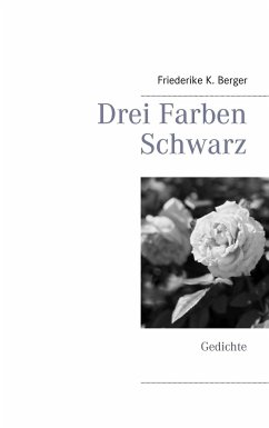 Drei Farben Schwarz - Berger, Friederike K.