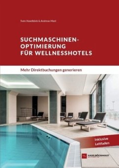 Suchmaschinenoptimierung für Wellnesshotels - Mast, Andreas;Haselböck, Sven