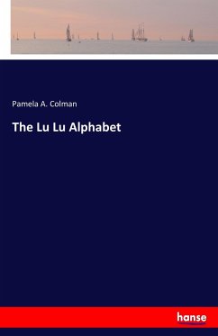 The Lu Lu Alphabet - Colman, Pamela A.