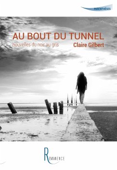 Au bout du tunnel - Gilbert, Claire