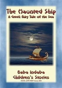 THE HAUNTED SHIP - A Greek Children’s Story of the Sea (eBook, ePUB) - E. Mouse, Anon