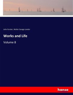 Works and Life - Forster, John;Landor, Walter Savage