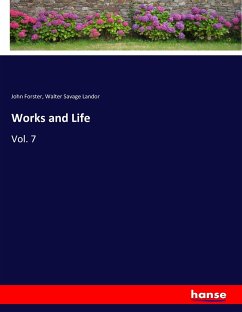 Works and Life - Forster, John;Landor, Walter Savage