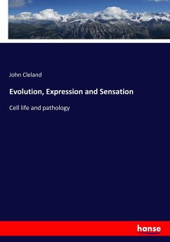 Evolution, Expression and Sensation - Cleland, John