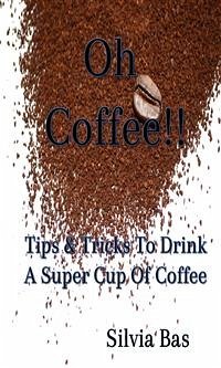 Oh Coffee!! (eBook, ePUB) - Bas, Silvia