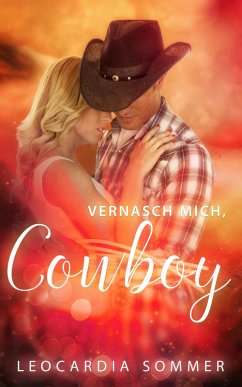 Vernasch mich, Cowboy (eBook, ePUB) - Sommer, Leocardia