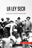 La Ley Seca (eBook, ePUB)