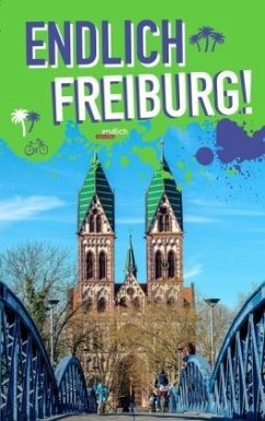 Endlich Freiburg! - Kersting, Rieke;Appenzeller, Philipp