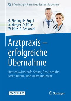 Arztpraxis - erfolgreiche Übernahme - Bierling, Götz;Engel, Harald;Mezger, Anja