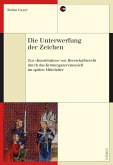 Die Unterwerfung der Zeichen