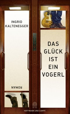 Das Glück ist ein Vogerl (eBook, ePUB) - Kaltenegger, Ingrid