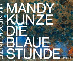 Mandy Kunze: Die blaue Stunde
