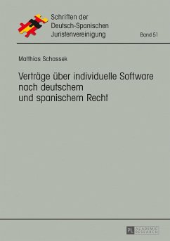 Verträge über individuelle Software nach deutschem und spanischem Recht - Schassek, Matthias
