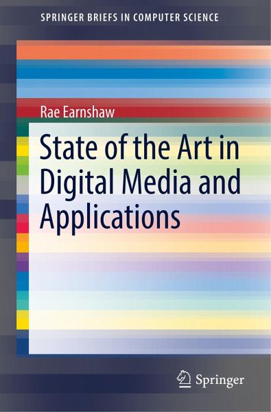 State of the Art in Digital Media and Applications von Rae Earnshaw -  englisches Buch - bücher.de