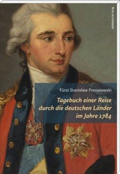 Tagebuch einer Reise durch die deutschen Länder im Jahre 1784 - Poniatowski, Stanislaw Fürst