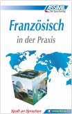 ASSiMiL Französisch in der Praxis. Fortgeschrittenenkurs für Deutschsprechende. Lehrbuch (Niveau B2-C1)